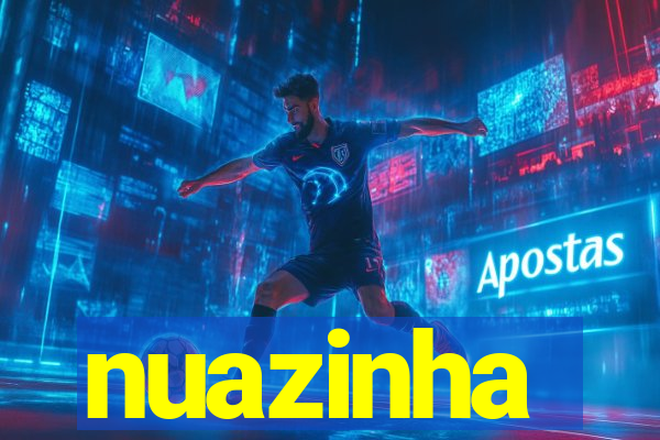 nuazinha