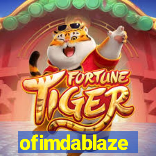 ofimdablaze