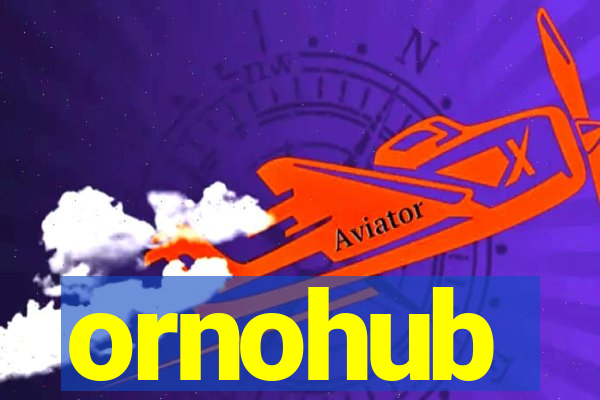 ornohub