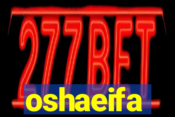 oshaeifa