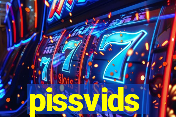 pissvids