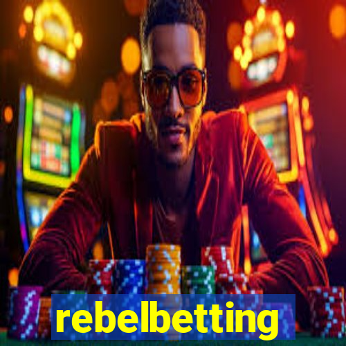 rebelbetting