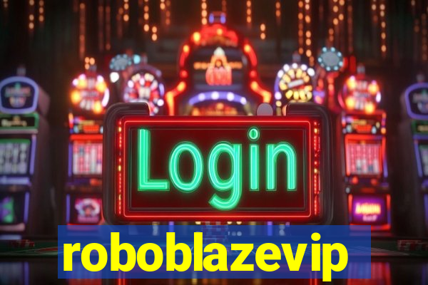 roboblazevip