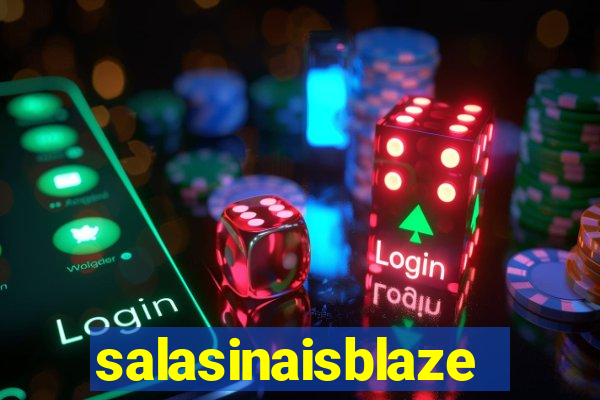 salasinaisblaze