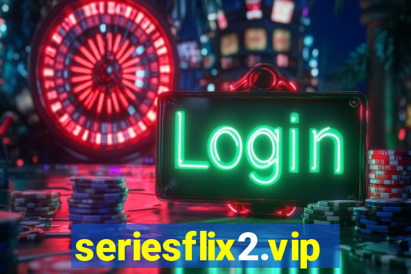 seriesflix2.vip