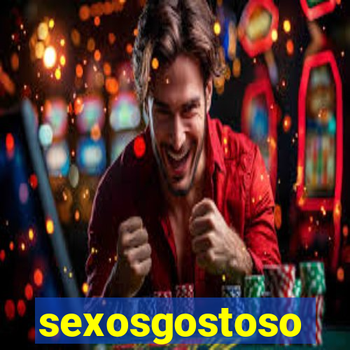 sexosgostoso