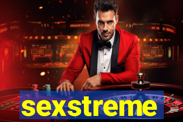 sexstreme