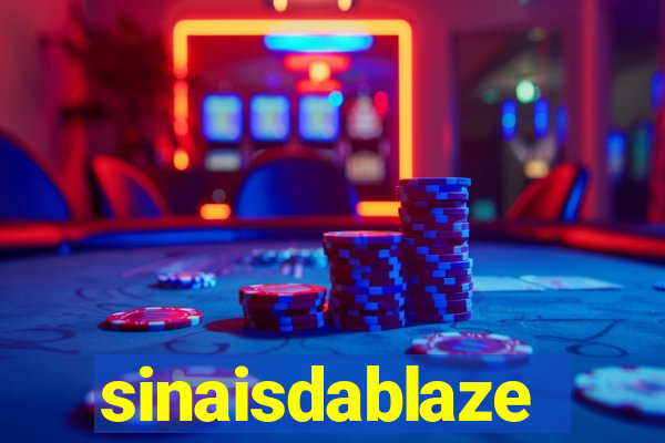 sinaisdablaze