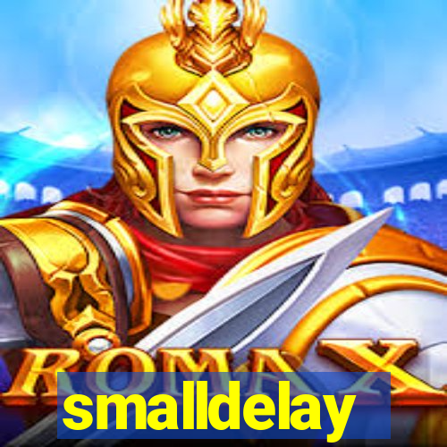 smalldelay