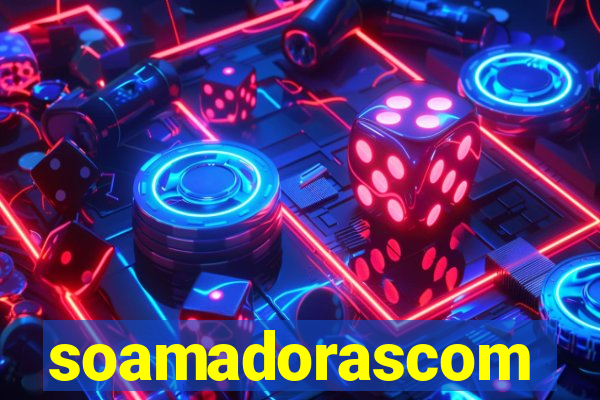 soamadorascom