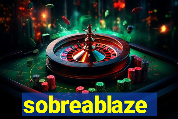 sobreablaze