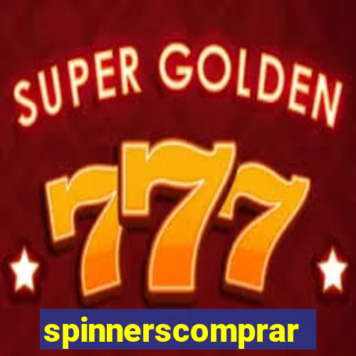 spinnerscomprar