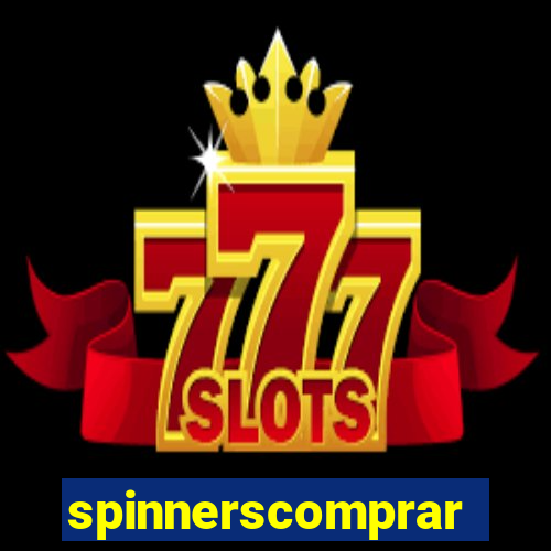 spinnerscomprar