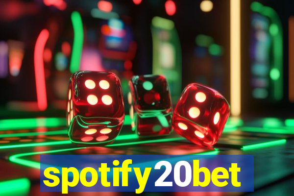 spotify20bet