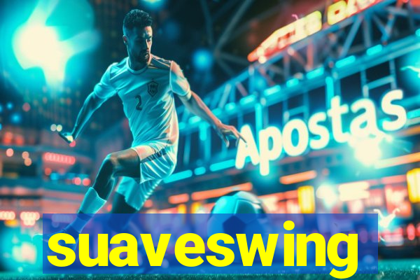 suaveswing