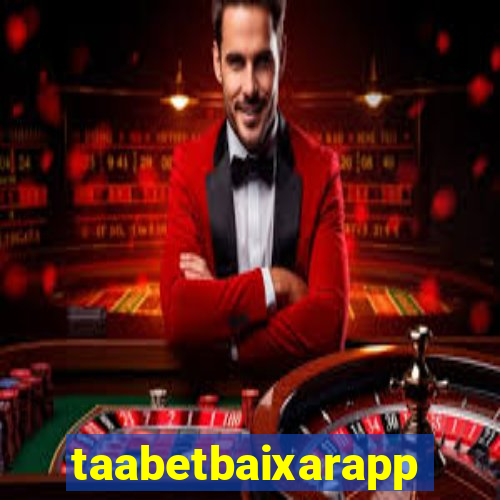 taabetbaixarapp