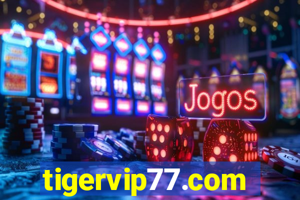 tigervip77.com