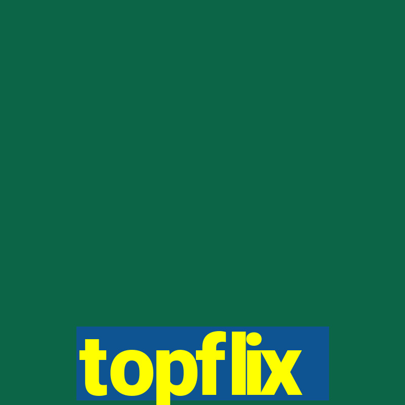 topflix