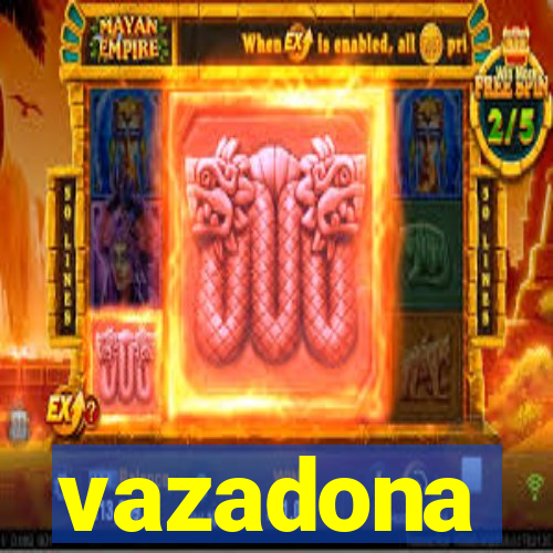 vazadona