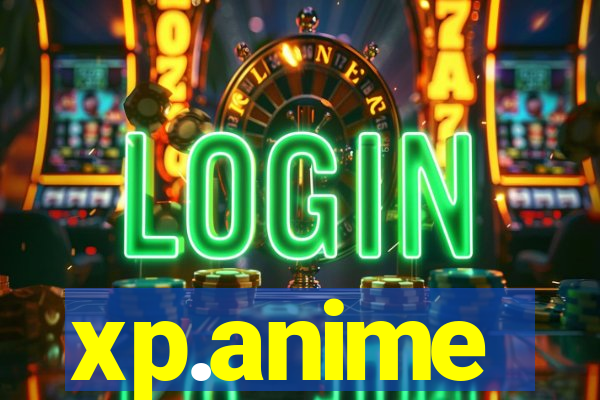 xp.anime