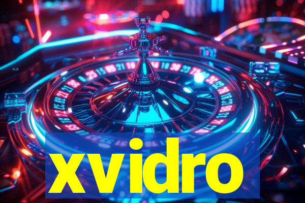 xvidro