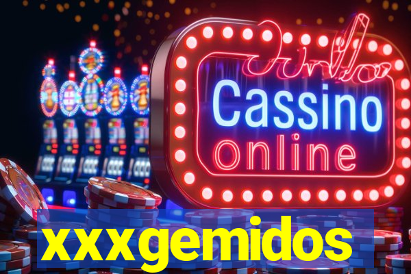 xxxgemidos